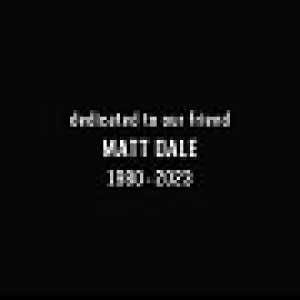 End credits: 211 The Outsider - Matt Dale Dedication Card
